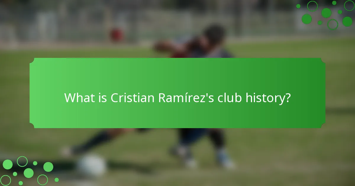 What is Cristian Ramírez's club history?